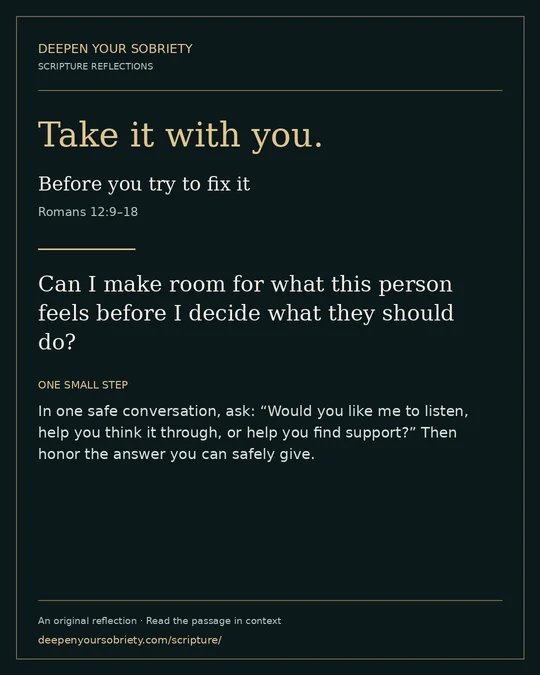 Take it with you: Can I make room for what this person feels before I decide what they should do?